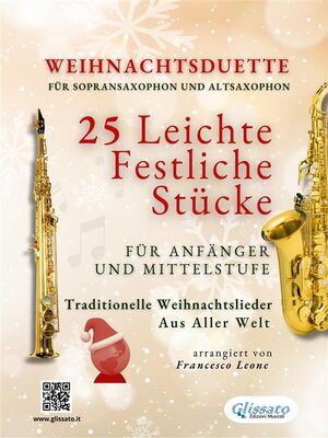 cover image of Weihnachtsduette für Sopransaxophon und Altsaxophon--25 Leichte Stücke für Anfänger und Mittelstufe